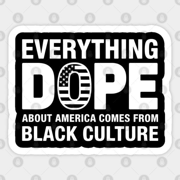 Everything Dope About American Comes From Black Culture Sticker by UrbanLifeApparel